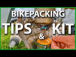 Bikepacking Kit and Tips