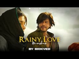 Rainy Love Mashup 2024 | SICKVED