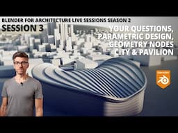 Parametric design with geometry nodes, a pavilion, & your questions - Blender Architecture E3, S 2