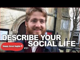 English Conversation: What is your social life like? #ielts IELTS Questions