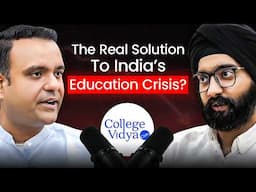 How We're Fixing India’s Broken Education Market - Rohit Gupta, College Vidya