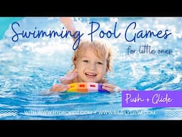 Swimming Pool Games For Little Ones with HydroKidz and Simply Swim Push + Glide