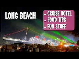 Cruising From Long Beach? Hotel, Food, PARKING, and Fun Tips (What to do before and after)