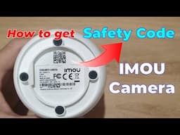 How to get Safety Code Imou Camera