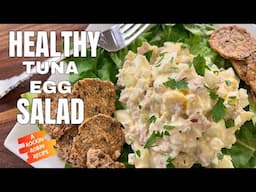 Is This the BEST Tuna Egg Salad Recipe Ever?