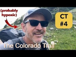 Affected by Mountain Altitudes | Colorado Trail #4