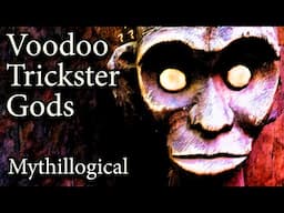 Voodoo Trickster Gods of Africa and Haiti - Mythillogical Podcast Mini