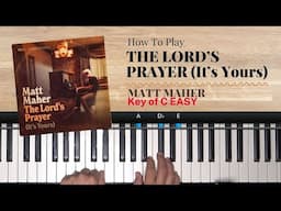 The Lord's Prayer (It's Yours) | [C] EASY PIANO TUTORIAL