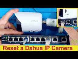 How to Reset a Dahua Camera