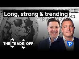 Long, strong and trending | The Trade Off