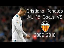 Cristiano Ronaldo ● All 15 Goals vs Valencia ● 2009-2018