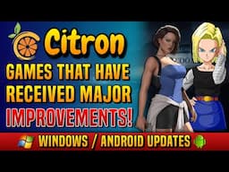 ✨ Citron Updates: Games That Have Received Major Improvements!