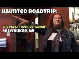 Haunted Road Trip, WI - The Pasta Tree, Milwaukee