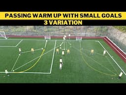 Passing Warm-up with Small Goals | 3 Variation | Football/Soccer Training | U13+