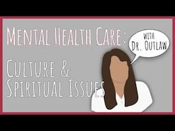 Mental Health Care: Culture & Spiritual Issues