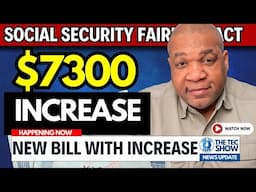 The NEXT INCREASE $7300 Going Out To This Group - Social Security Fairness Act - Do You Qualify?