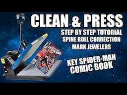 CLEAN & PRESS KEY SPIDER-MAN COMIC | Step By Step Tutorial | Spine Roll Correction | Mark Jewelers