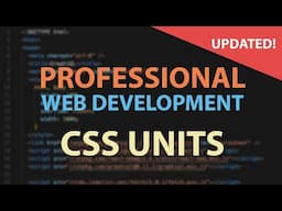 CSS Units - Which ones to use and which to stop using! - HTML CSS Tutorial