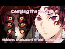 Carrying The Swords - Michikatsu Tsugikuni And Yoriichi Tsugikuni Meme #demonslayer