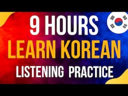 9 Hours of Korean CONVERSATION Practice  ||| Improve your Korean from Morning until Night