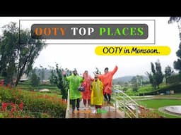 OOTY Top Places | OOTY in Monsoon | nomads in love