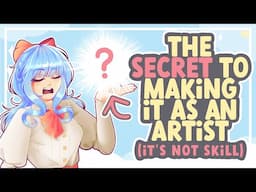 The SECRET to Making it as an Artist (It's NOT Skill) || SPEEDPAINT + COMMENTARY