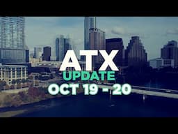 ATX Update Oct 19 - 20