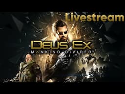 Deus Ex: Mankind Divided™ - Dávný Čtvrť, TF29, Růžičkovo [4/?] [PC] [Stream Archive]