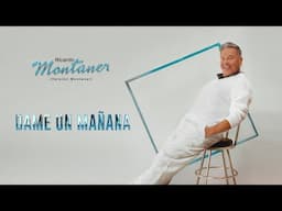 Ricardo Montaner - Dame un Mañana - Lyric Video