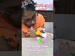 DIY Study Table Decor!💕🤩Starlett New Creative Art🌸3D Floral Letter Painting/Decorating #shorts