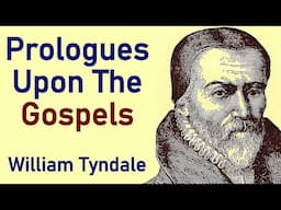 Prologues Upon The Gospels - William Tyndale