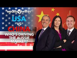 US vs China: Who’s Really Driving the Australian Share Market?