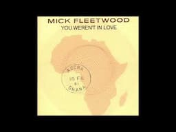 Mick Fleetwood - You Weren't In Love (Torisutan Extended)