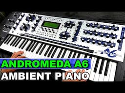 ALESIS ANDROMEDA A6 - Ambient Piano Improvisation | Synth Demo