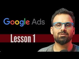 Google Ads course & tutorial 2024 | Lesson 1 | Introduction