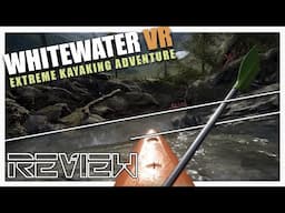 Whitewater VR - Extreme Kayaking Adventure | Review | PSVR 2