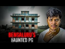 Bengaluru का वो Haunted PG (Bengaluru's Haunted PG)