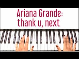 Ariana Grande - thank u, next: Piano Tutorial