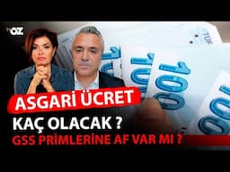 ASGARİ ÜCRET KAÇ OLACAK ? GSS PRİMLERİNE AF VAR MI ?