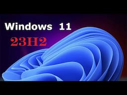 Windows 11 23H2 gets preview update with several changes and bug fixes for November