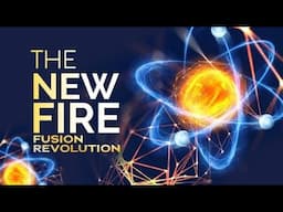 The New Fire - Fusion Revolution | Science Documentary 2022