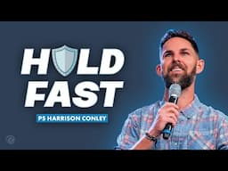 Hold Fast | Harrison Conley | Cottonwood Church