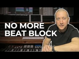 Beating Beat Block - Writer’s Block For Beat Makers