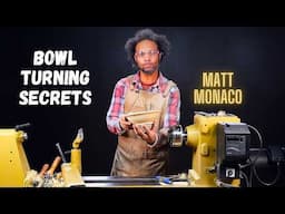 Bowl Turning Secrets with Matt Monaco - turning a bowl start to finish