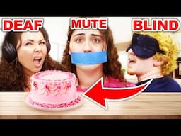 Can WE make a CAKE While BLIND DEAF & MUTE??