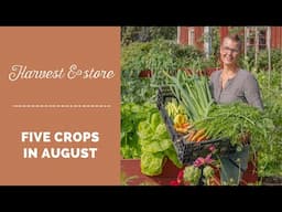 Harvest and store five crops