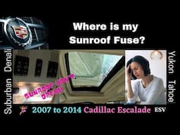 Cadillac Escalade 07 - 2014 - Where is the Sunroof fuse? - Easy DIY