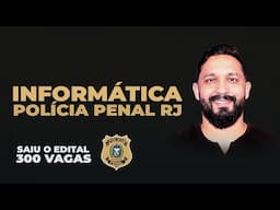 INFORMÁTICA POLÍCIA PENAL RJ