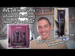 AVEDA invati ultra advanced fortifying treatment - Plant-powered solutions for thinning hair