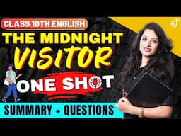 The Midnight Visitor One Shot | Class 10th English Chapter 3 Summary and Most Important Questions